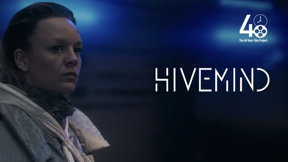 48 Hour Film Project 48H - Hivemind